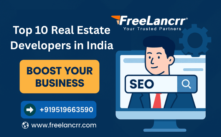 Top 10 Real Estate Developers in India
